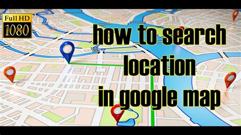 google map search location.